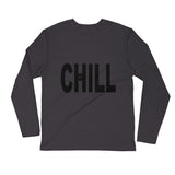 "Just Chill" Long Sleeve - Fitted