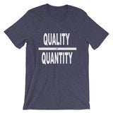 "Quality Over Quantity" T-Shirt