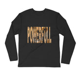 "Full Of Power" Long Sleeve - Fitted