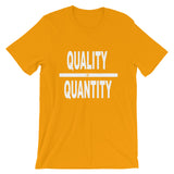 "Quality Over Quantity" T-Shirt