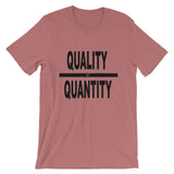 "Quality Over Quantity" T-Shirt