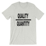 "Quality Over Quantity" T-Shirt