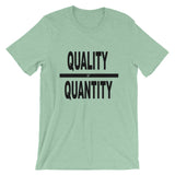 "Quality Over Quantity" T-Shirt