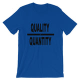 "Quality Over Quantity" T-Shirt