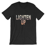 "Lighten Up" T-Shirt