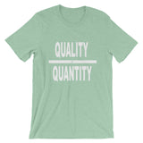 "Quality Over Quantity" T-Shirt