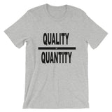 "Quality Over Quantity" T-Shirt