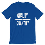 "Quality Over Quantity" T-Shirt
