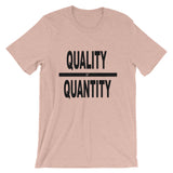 "Quality Over Quantity" T-Shirt