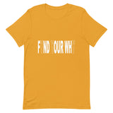 "Why We Do What We Do" T-Shirt