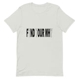 "Why We Do What We Do" T-Shirt