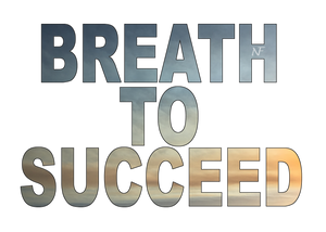Breath To Succeed