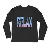 "Relax Pt. 2" Long Sleeve - Fitted