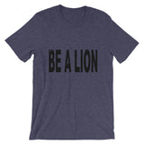 "Be A Lion" T-Shirt